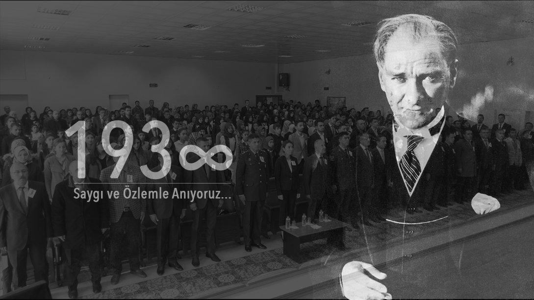 Gazi Mustafa Kemal Atatürk´ün Ebediyete İntikal Edişinin 80. Yıldönümü...